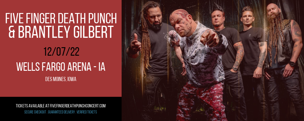 Five Finger Death Punch & Brantley Gilbert at Five Finger Death Punch Concert Tickets tickets Five Finger Death Punch & Brantley Gilbert at Five Finger Death Punch Concert Tickets